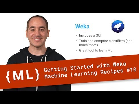 Getting Started with Weka - Machine Learning Recipes #10 - UC_x5XG1OV2P6uZZ5FSM9Ttw