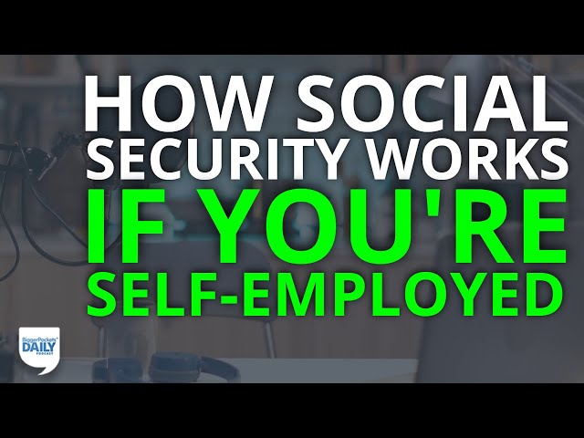 do-self-employed-need-to-pay-social-security-mistersocialsecurity