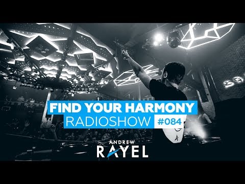 Andrew Rayel - Find Your Harmony Radioshow #084 - UCPfwPAcRzfixh0Wvdo8pq-A