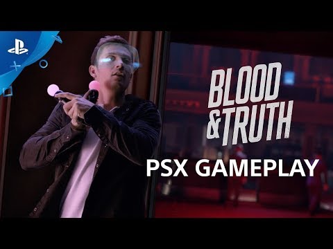 Blood and Truth - PSX 2017: Gameplay Demo | PS VR - UC-2Y8dQb0S6DtpxNgAKoJKA