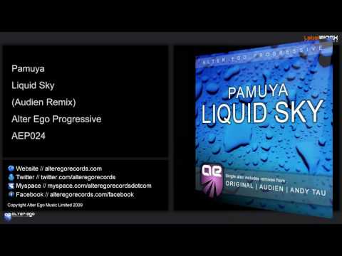 Pamuya - Liquid Sky (Audien Remix) - UCN3l15leXgrexw8Q4KZBFBw