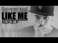 MV เพลง Do You Feel Like Me - NUKIE.P