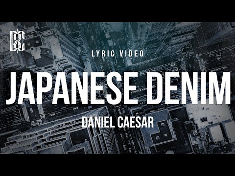Daniel Caesar - Japanese Denim | Lyrics