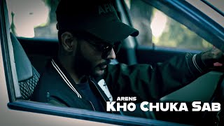 Arens - Kho Chuka Sab (Official Video) | From Arensmix Album| (Prod. by Green Lonely)