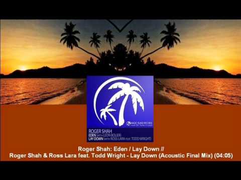 Roger Shah & Ross Lara feat. Todd Wright - Lay Down (Acoustic Final Mix) [MAGIC053.07] - UCtzmeuGQKg5BUe5u6bmmyuA