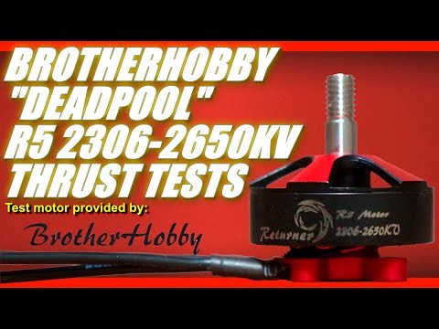 BROTHERHOBBY R5 2306-2650KV "DEADPOOL" THRUST TESTS & OVERVIEW - UCV57o-UZ3ny_pn5uZTOO5oQ