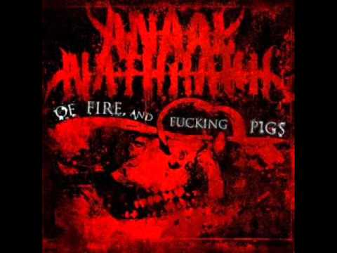 Anaal Nathrakh - Of Fire, and F***ing Pigs