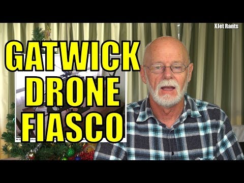 Rant: Gatwick Airport drone incident (the latest - unbelievable!) - UCQ2sg7vS7JkxKwtZuFZzn-g