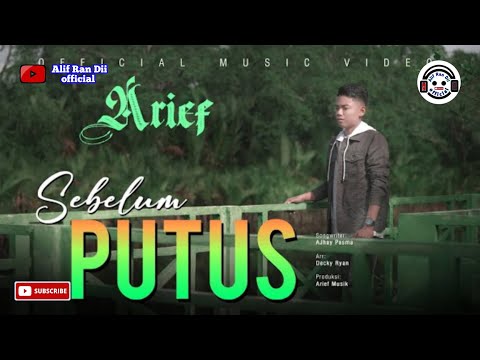Arief - sebelum putus (lirik)