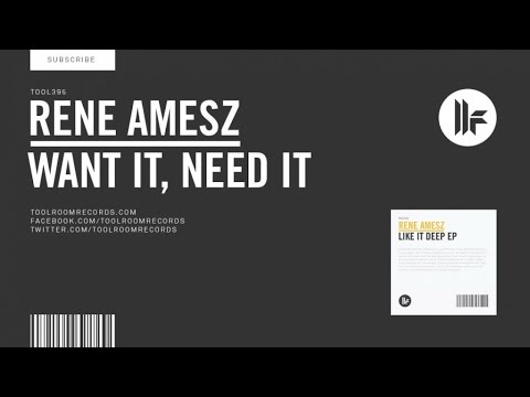 Rene Amesz - Want It, Need It - UCpiZh3AGeTygzfmUgioOFFg
