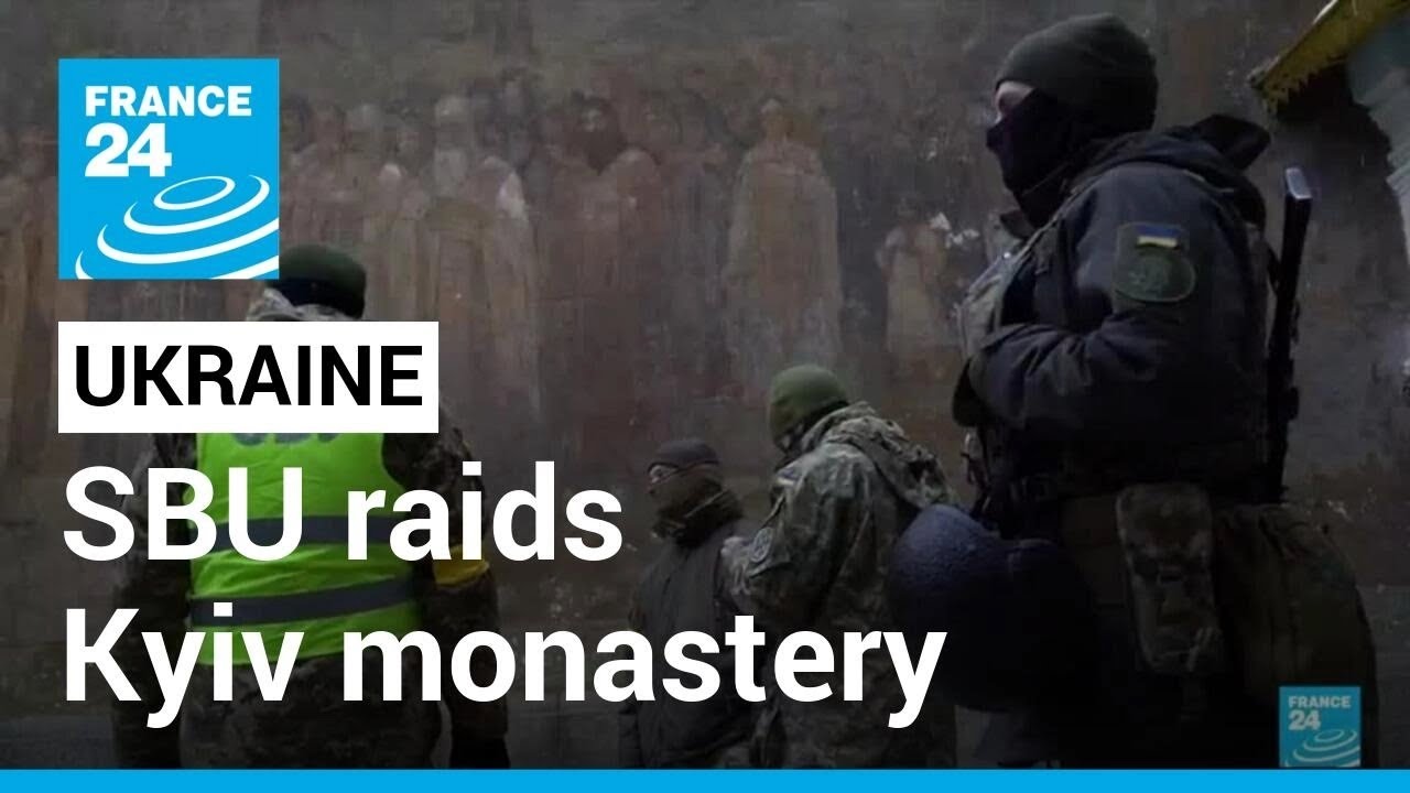 Ukraine’s security service raids Kyiv monastery, suspects Russian sabotage • FRANCE 24 English