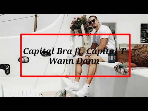 Capital Bra ft. Capital T - Wann Dann (Official Video HD)