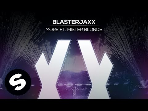 Blasterjaxx - More ft. Mister Blonde - UCpDJl2EmP7Oh90Vylx0dZtA