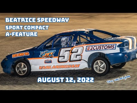 08/12/2022 Beatrice Speedway Sport Compact A-Feature - dirt track racing video image