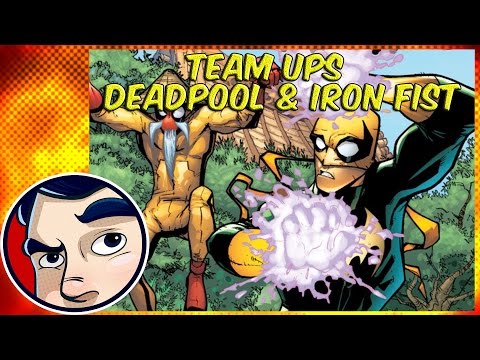 Deadpool and Iron Fist - Epic Team Ups! | Comicstorian - UCmA-0j6DRVQWo4skl8Otkiw