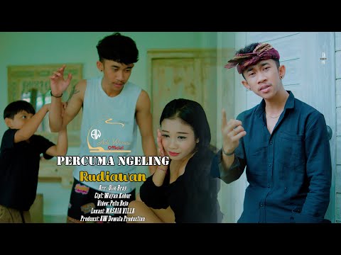 RUDIAWAN - PERCUMA NGELING - {OPCIAL MUSIC VIDEO}
