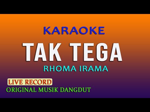 TAK TEGA - KARAOKE RHOMA IRAMA
