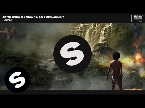 Afro Bros & Trobi ft. La Toya Linger - Savage - UCpDJl2EmP7Oh90Vylx0dZtA