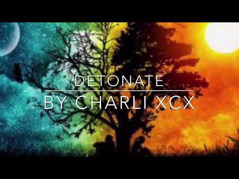 Nightcore- detonate by Charli XCX