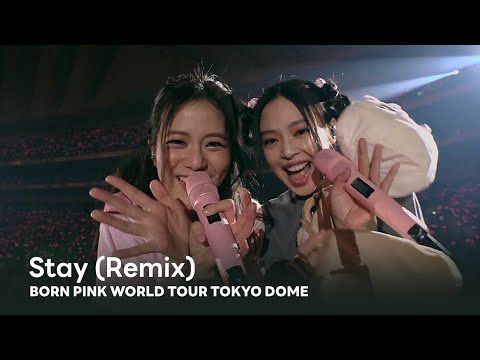 BLACKPINK - 'Stay (Remix)' BORN PINK WORLD TOUR - TOKYO DOME -
