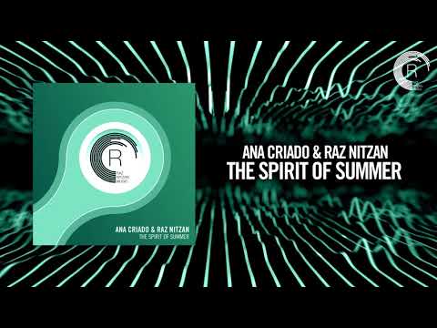 Ana Criado & Raz Nitzan - The Spirit Of Summer (RNM) - UCsoHXOnM64WwLccxTgwQ-KQ