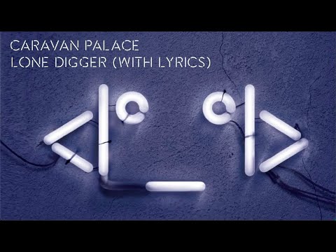 Caravan Palace - Lone Digger (album version) - UCKH9HfYY_GEcyltl2mbD5lA