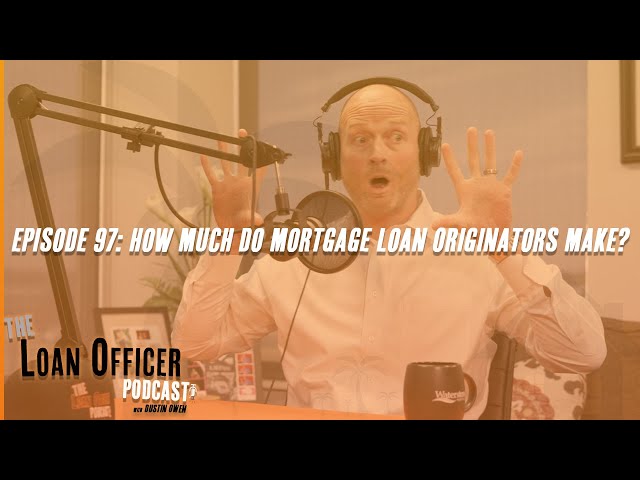 How Much Do Mortgage Loan Originators Make?