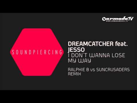 Dreamcatcher feat. Jesso - I Don't Wanna Lose My Way (Ralphie B vs Suncrusaders Remix) - UCGZXYc32ri4D0gSLPf2pZXQ