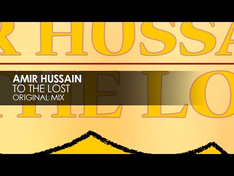 Amir Hussain - To The Lost - UCvYuEpgW5JEUuAy4sNzdDFQ