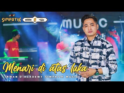 MENARl Dl ATAS LUKA - IRWAN D'ACADEMY [OFFICIAL LIVE VIDEO]