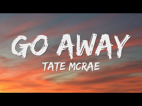 Tate McRae - go away (Lyrics)