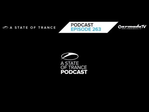 Armin van Buuren's A State Of Trance Official Podcast Episode 263 - UCalCDSmZAYD73tqVZ4l8yJg