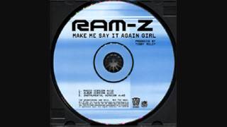 Ram-Z - Make Me Say It Again Girl (Prod by Teddy Riley)