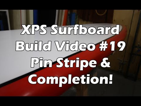 How to Make an XPS Foam Surfboard #19 - Pin Stripe - UCAn_HKnYFSombNl-Y-LjwyA