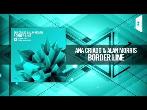 Ana Criado & Alan Morris - Border Line [FULL] (Amsterdam Trance/RNM) - UCsoHXOnM64WwLccxTgwQ-KQ