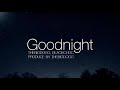 MV เพลง Goodnight - THEBIGDOGG, BLACKCHOC