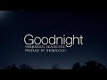 MV เพลง Goodnight - THEBIGDOGG, BLACKCHOC