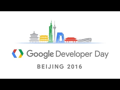 2016 Google Developer Day - Beijing - UC_x5XG1OV2P6uZZ5FSM9Ttw