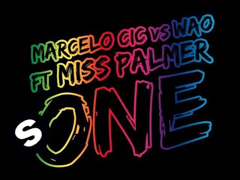 Marcelo CIC vs WAO ft. Miss Palmer - One (Original Mix) - UCpDJl2EmP7Oh90Vylx0dZtA