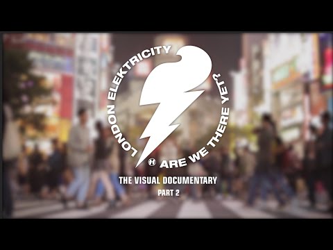 London Elektricity - Are We There Yet? - Visual Documentary (Part 2) - UCw49uOTAJjGUdoAeUcp7tOg