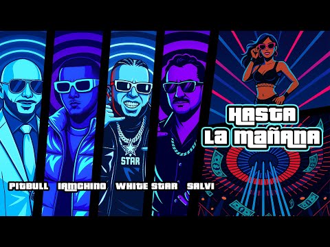 IAmChino x Pitbull x White Star x Salvi - Hasta La Mañana (Visualizer) | UNDERDOGS