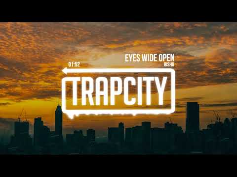 Bishu - Eyes Wide Open - UC65afEgL62PGFWXY7n6CUbA