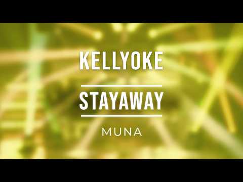 Kellyoke | Stayaway (MUNA)