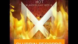 Hot ( Blasterjaxx Bootleg )