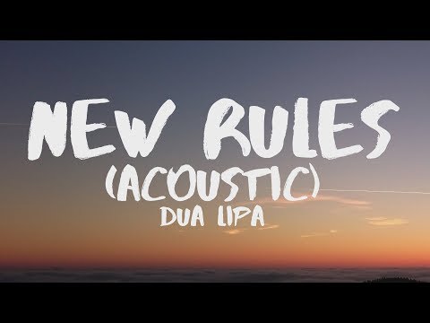 Dua Lipa - New Rules (Acoustic) (Lyrics)