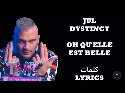 Jul ft. Dystinct - Oh qu‘elle est belle ( Parole )