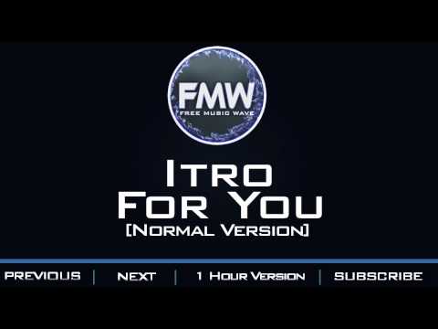 Itro - For You - UC4wUSUO1aZ_NyibCqIjpt0g