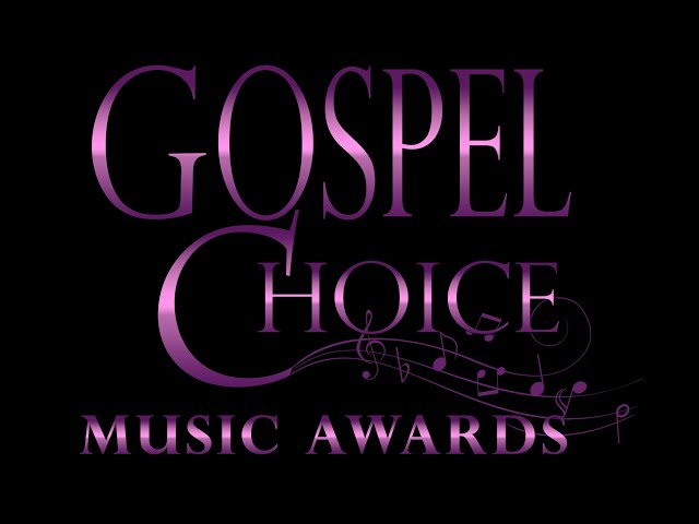 The Gospel Choice Music Awards 2019