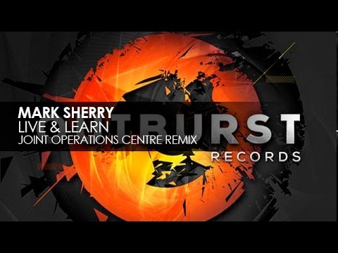 Mark Sherry - Live & Learn (Joint Operations Centre Remix) - UCvYuEpgW5JEUuAy4sNzdDFQ