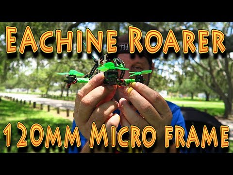 Review: Eachine Roarer 120mm FPV Racing Drone Frame!!! (07.17.2017) - UC18kdQSMwpr81ZYR-QRNiDg